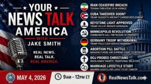 Your News Talk America show card May 4, 2026 with global news, energy, and Supreme Court topics