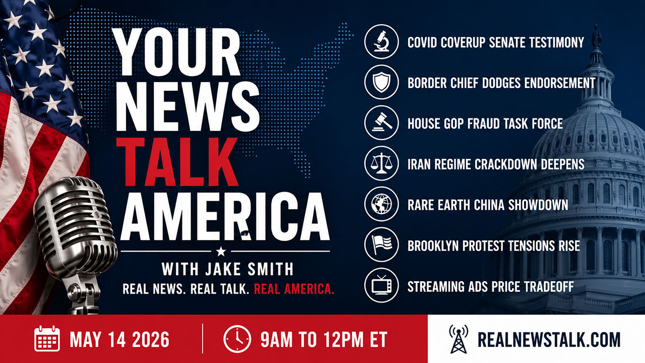 Your News Talk America May 14, 2026 show card featuring Fauci COVID coverup, Trump China rare earths, and Iran executions topics.