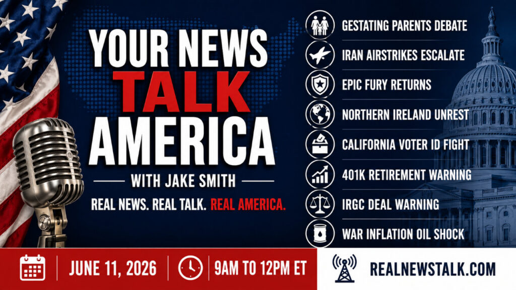 Your News Talk America June 11 2026 show card: Iran airstrikes, New York mother and father bill, and a 401(k) retirement warning.