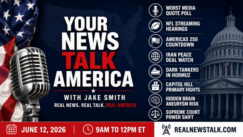 Your News Talk America June 12 2026 show card: Iran nuclear deal, Capitol Hill midterms, brain aneurysm and stroke prevention