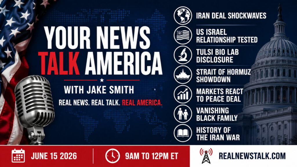 Your News Talk America June 15 2026 show card: Iran deal, Strait of Hormuz, family and the economy