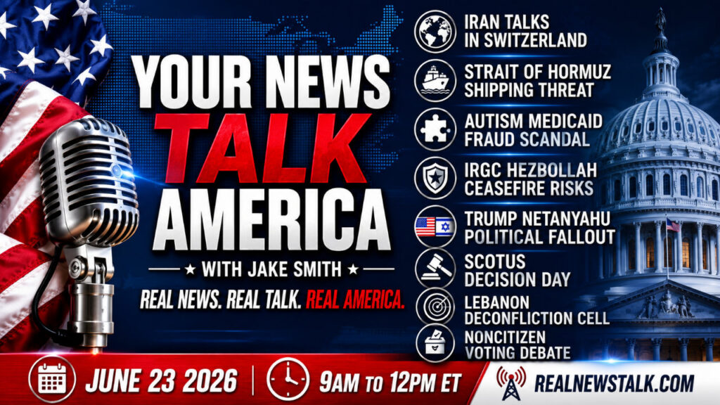 Your News Talk America June 23, 2026 show card: Iran talks, Supreme Court decision day, noncitizen voting