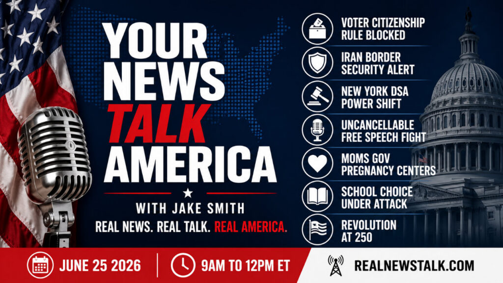 Your News Talk America June 25 2026: citizenship voting ruling, NYC Democratic primary, school choice fight with Jake Smith.