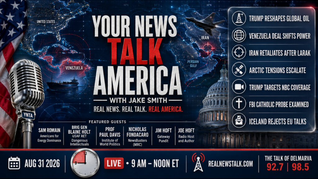 Your News Talk America, August 31, 2026: Venezuela oil deal, Middle East strikes, FBI Catholic probe
