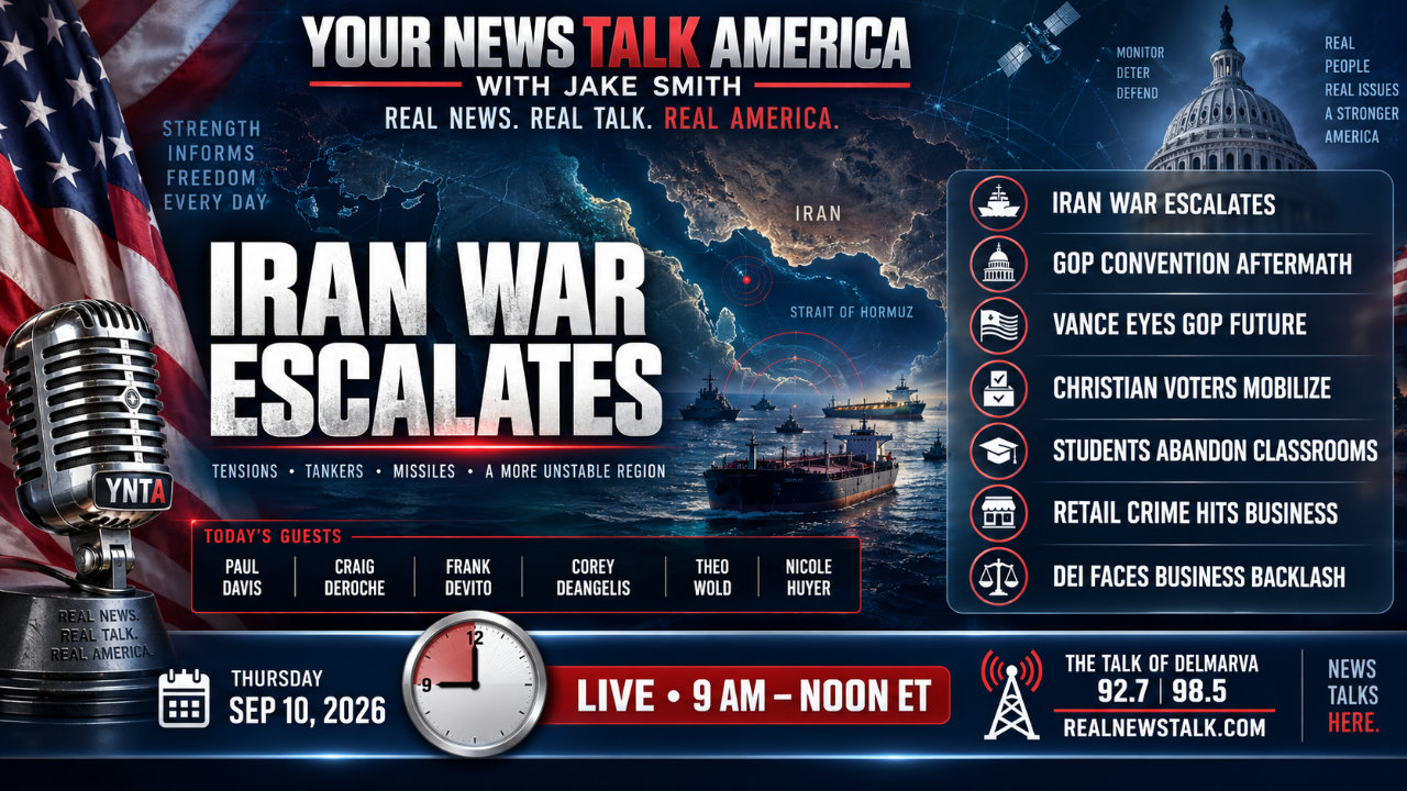 Your News Talk America, Sept. 10, 2026: Iran war escalation, GOP midterm strategy, school absenteeism crisis.